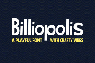 Billiopolis: A Friendly Font for Campaigns That Pop